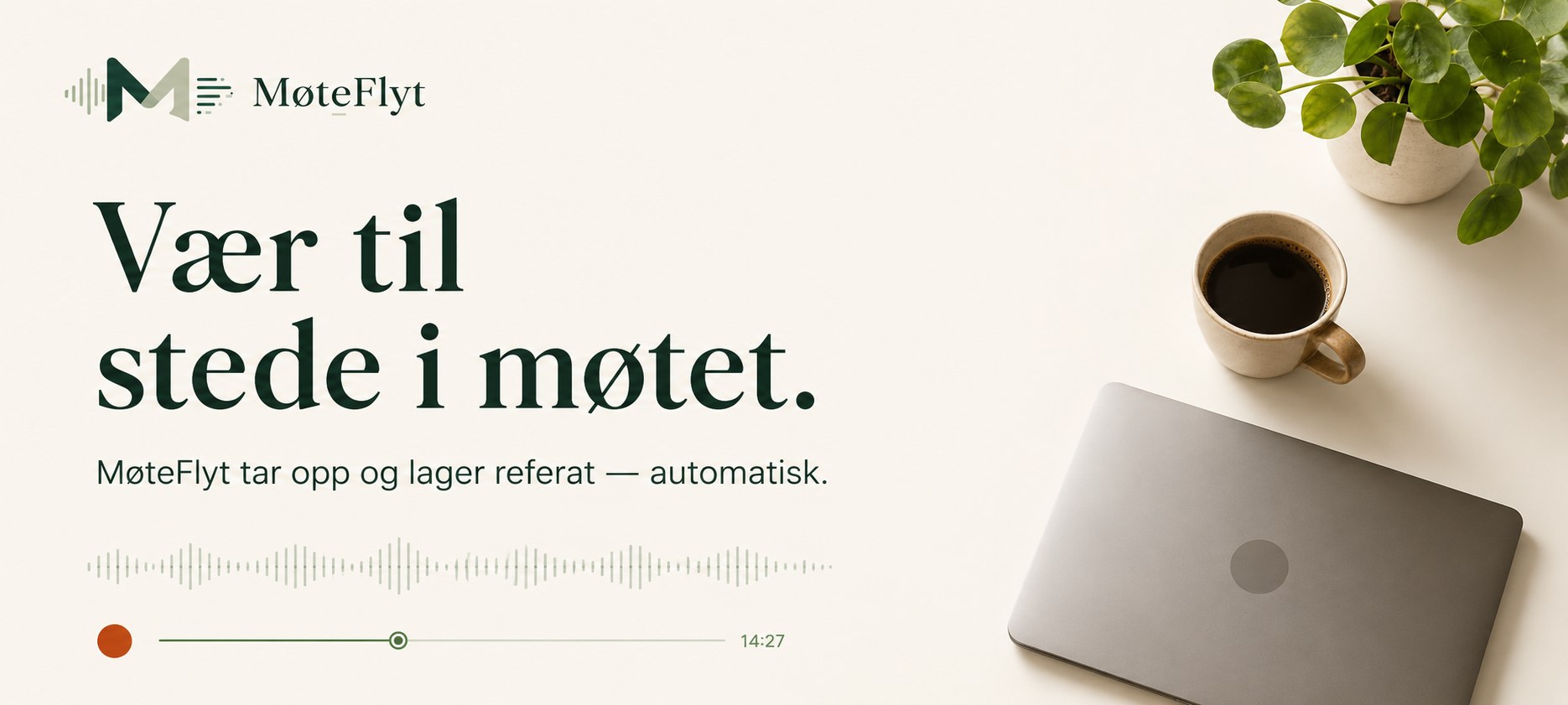 MøteFlyt — vær til stede i møtet
